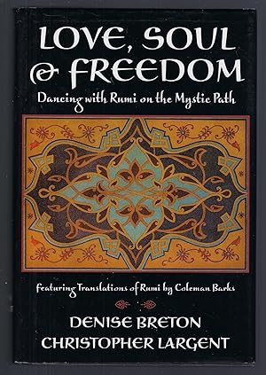 Love, Soul and Freedom : Dancing with Rumi on the Mystic Path