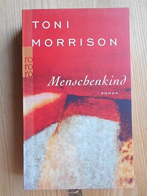 Menschenkind : Roman. Dt. von Helga Pfetsch. Mit einem Vorw. der Autorin übers. von Thomas Piltz ...