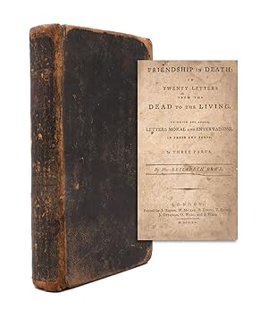 Bild des Verkufers fr Friendship in Death: In Twenty Letters from the Dead to the Living. To Which Are Added, Letters Moral and Entertaining, in Prose and Verse. In Three Parts. By Mrs. Elisabeth[sic] Rowe zum Verkauf von James Cummins Bookseller, ABAA