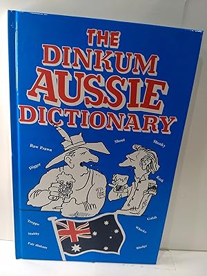 Seller image for The Dinkum Aussie Dictionary for sale by Fleur Fine Books