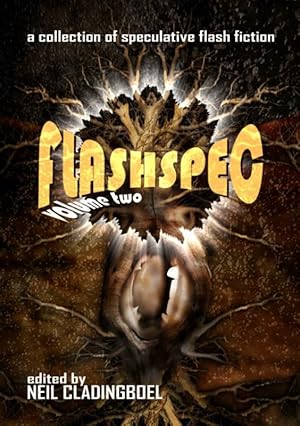 Seller image for FlashSpec Volume Two - A Collection of Speculative Flash Fiction for sale by Boobooks