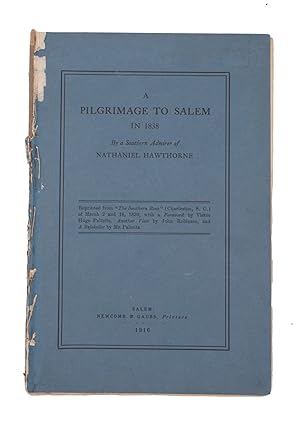 Seller image for A Pilgrimage to Salem in 1838. By a Southern Admirer of Nathaniel Hawthorne for sale by James Cummins Bookseller, ABAA