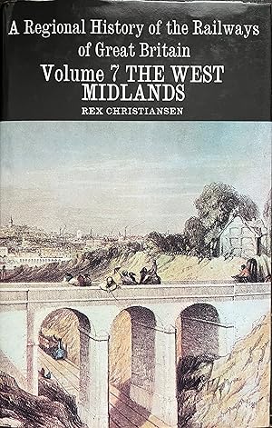 Image du vendeur pour A Regional History of the Railways of Great Britain, Volume 7: The West Midlands mis en vente par Object Relations, IOBA