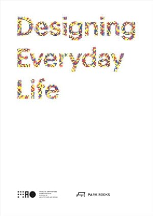 Seller image for Designing Everyday Life for sale by WeBuyBooks
