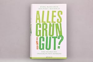 ALLES GRÜN UND GUT?. Eine Bilanz des ökologischen Denkens