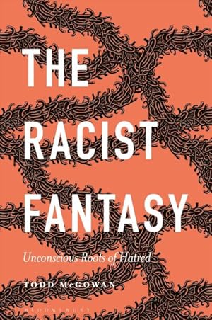 Immagine del venditore per Racist Fantasy : Unconscious Roots of Hatred venduto da GreatBookPrices