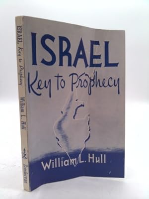 Bild des Verkufers fr Israel--key to prophecy: The story of Israel from the regathering to the millennium as told by the prophets zum Verkauf von ThriftBooksVintage