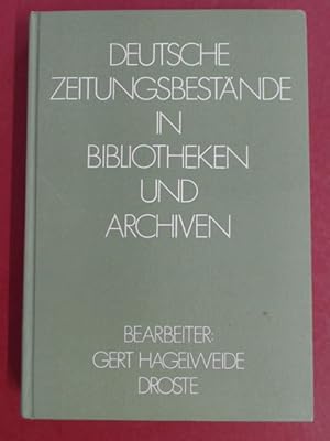 Image du vendeur pour Deutsche Zeitungsbestnde in Bibliotheken und Archiven. German Newspapers in librairies and archives. A survey. Heft 6 aus der Reihe "Bibliographien zur Geschichte des Parlamentarismus und der politischen Parteien". Hrsg. von der Kommission fr Geschichte des Parlamentarismus und der Politischen Parteien und dem Verein Deutscher Bibliothekare e. V. mis en vente par Wissenschaftliches Antiquariat Zorn