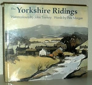 Bild des Verkufers fr The Yorkshire Ridings - Watercolours by John Tookey zum Verkauf von Washburn Books