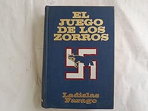 Imagen del vendedor de El juego de los zorros. La historia indita del espionaje alemn en los Estados Unidos y la Gran Bretaa durante la Segunda Guerra Mundial. a la venta por Librera "Franz Kafka" Mxico.