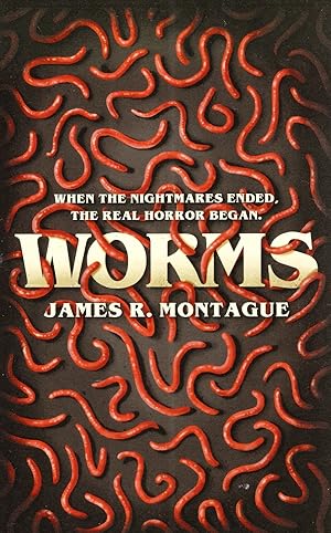 Worms : When The Nightmares Ended The Real Horror Began :