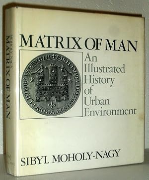 Seller image for Matrix of Man - An Illustrated History of Urban Environment for sale by Washburn Books