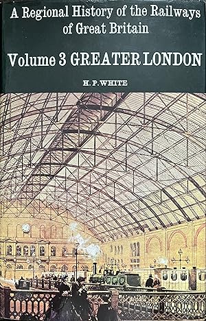 Seller image for A Regional History of the Railways of Great Britain, Volume III: Greater London for sale by Object Relations, IOBA