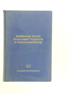 Seller image for Radioisotope Sample Measurement Techniques in Medicine and Biology for sale by World of Rare Books