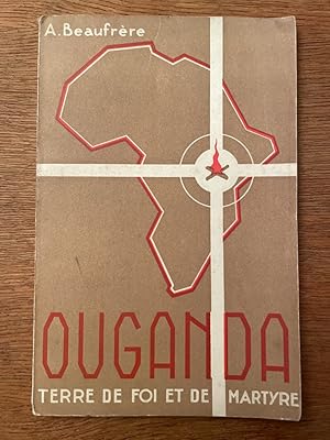 Seller image for Ouganda terre de foi et de martyre for sale by Librairie des Possibles