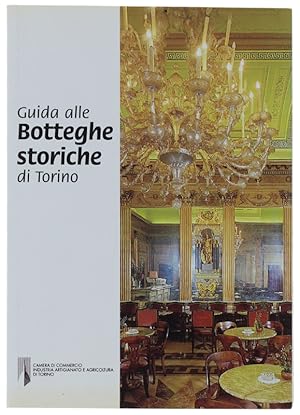 Image du vendeur pour GUIDA ALLE BOTTEGHE STORICHE DI TORINO: mis en vente par Bergoglio Libri d'Epoca