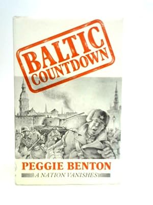 Bild des Verkufers fr Baltic Countdown: A Nation Vanishes zum Verkauf von World of Rare Books