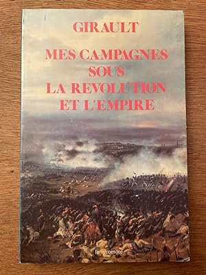 Bild des Verkufers fr Mes campagnes sous la Rvolution et l'Empire zum Verkauf von Librairie des Possibles