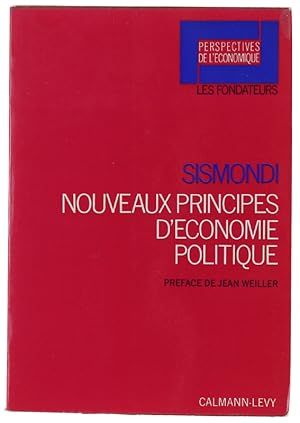 Image du vendeur pour NOUVEAUX PRINCIPES D'CONOMIE POLITIQUE, OU DE LA RICHESSE DANS LES RAPPORTS AVEC LA POPULATION: mis en vente par Bergoglio Libri d'Epoca