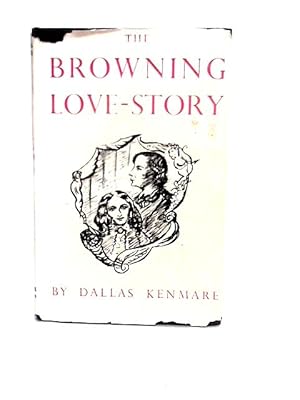 Image du vendeur pour The Browning Love-story mis en vente par World of Rare Books