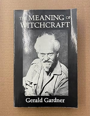 Seller image for The Meaning of Witchcraft for sale by Fahrenheit's Books