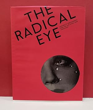 Bild des Verkufers fr The Radical Eye: Modernist Photography from the Sir Elton John Collection zum Verkauf von Moe's Books