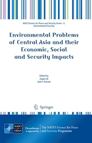 Image du vendeur pour Environmental Problems of Central Asia and their Economic, Social and Security Impacts mis en vente par BuchWeltWeit Ludwig Meier e.K.