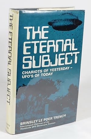 The Eternal Subject [Chariots of Yesterday - UFO's of Today]