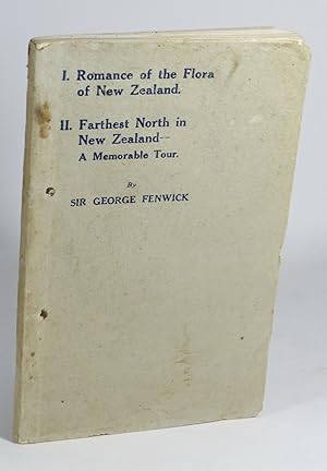 Seller image for I. Romance Of The Flora Of New Zealand. II. Farthest North In New Zealand - A Memorable Tour for sale by Renaissance Books, ANZAAB / ILAB