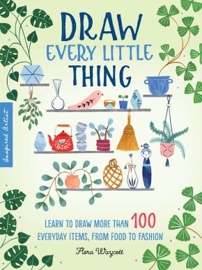 Seller image for Draw Every Little Thing: Learn to draw more than 100 everyday items, from food to fashion (Volume 1) (Inspired Artist, 1) for sale by ChristianBookbag / Beans Books, Inc.