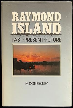 Raymond Island : past present future.
