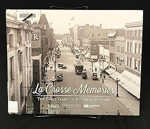 La Crosse Memories: The Early Years, A Pictorial History