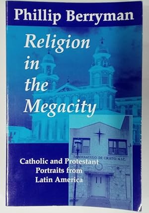 Bild des Verkufers fr Religion in the Megacity. Catholic and Protestant Portraits from Latin America. zum Verkauf von Plurabelle Books Ltd