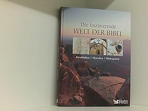 Seller image for Die faszinierende Welt der Bibel: Geschichten - Menschen - Hintergrnde for sale by Book Broker
