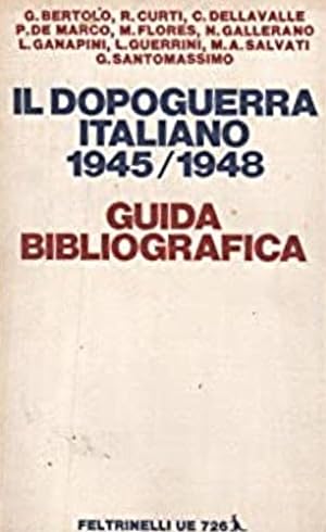 Bild des Verkufers fr Il dopoguerra italiano (1945-1948). Guida bibliografica. zum Verkauf von FIRENZELIBRI SRL