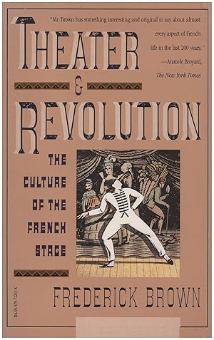 Theater and Revolution: The Culture of the French Stage