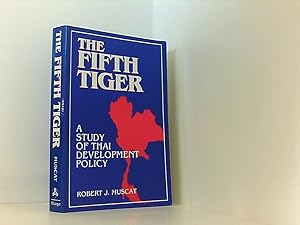 Bild des Verkufers fr The Fifth Tiger: Study of Thai Development Policy: Study of Thai Development Policy zum Verkauf von Book Broker