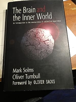 Brain and the Inner World: An Introduction to the Neuroscience of the Subjective Experience