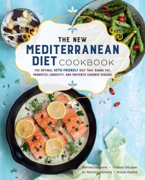 The New Mediterranean Diet Cookbook: The Optimal Keto-Friendly Diet that Burns Fat, Promotes Long...