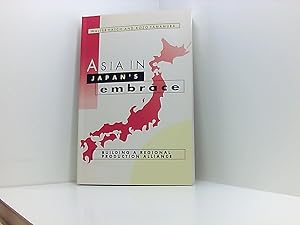 Bild des Verkufers fr Asia in Japan's Embrace: Building a Regional Production Alliance (Cambridge Asia-Pacific Studies) zum Verkauf von Book Broker