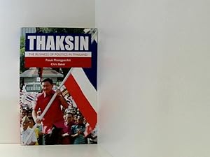 Image du vendeur pour Thaksin: The Business Of Politics In Thailand mis en vente par Book Broker