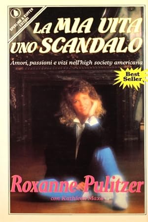 Seller image for La mia vita uno scandalo. Amori, passioni e vizi nell'high society americana. for sale by FIRENZELIBRI SRL