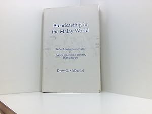 Bild des Verkufers fr Broadcasting in the Malay World: Radio, Television, and Video in Brunei, Indonesia, Malaysia, and Singapore (Communication and Information Science) zum Verkauf von Book Broker