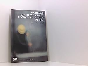 Bild des Verkufers fr Workers, Institutions and Economic Growth in Asia zum Verkauf von Book Broker