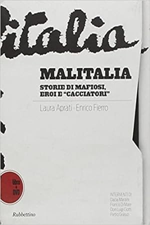 Bild des Verkufers fr Malitalia. Storie di mafiosi, eroi e cacciatori. Con DVD. zum Verkauf von FIRENZELIBRI SRL