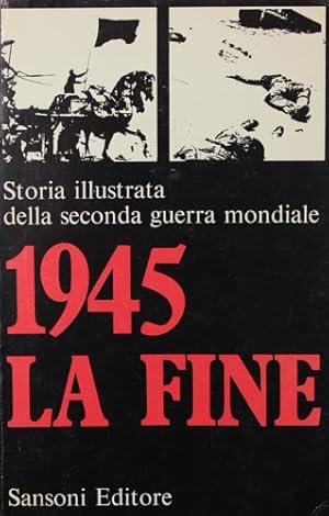 Bild des Verkufers fr 1945: la fine. zum Verkauf von FIRENZELIBRI SRL