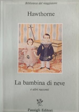 Seller image for La bambina di neve e altri racconti. for sale by FIRENZELIBRI SRL