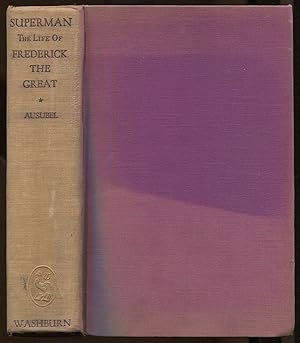 Bild des Verkufers fr Superman: The Life of Frederick the Great zum Verkauf von Between the Covers-Rare Books, Inc. ABAA