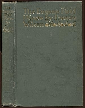 Bild des Verkufers fr The Eugene Field I Knew zum Verkauf von Between the Covers-Rare Books, Inc. ABAA