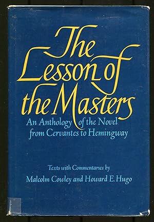 Seller image for The Lesson of the Masters: An Anthology of the Novel from Cervantes to Hemingway for sale by Between the Covers-Rare Books, Inc. ABAA